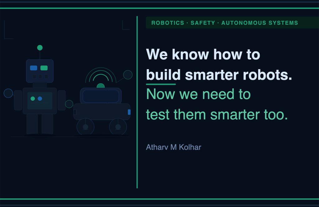 Sabemos construir robots más inteligentes. Ahora, necesitamos aprender formas más inteligentes para probarlos robótica latinoamérica - Sabemos construir robots más inteligentes. Ahora, necesitamos aprender formas más inteligentes para probarlos
